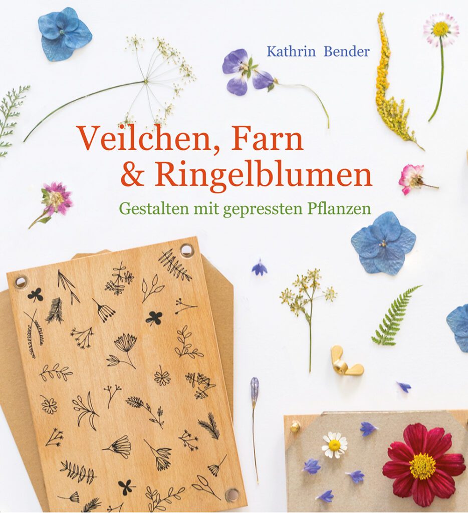 Kreativ Buch Veilchen Farn und Ringelblumen – Gestalten mit gepressten Pflanzen
